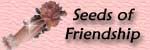 SeedsofFriendship.jpg (8263 bytes)